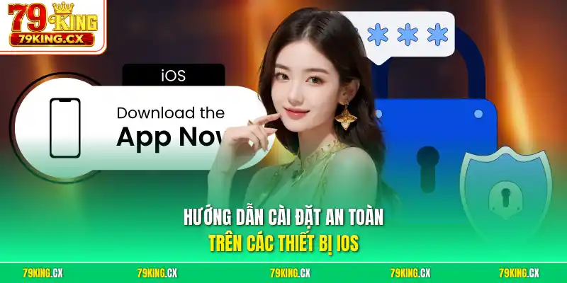 Hướng dẫn cài đặt an toàn trên các thiết bị iOS